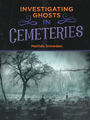 cover image of Investigating Ghosts in Cemeteries